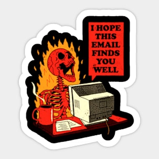 I Hope this email finds you well Sticker